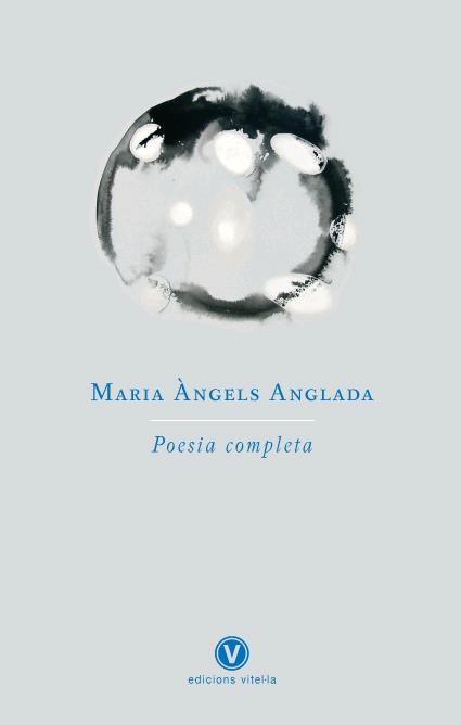 POESIA COMPLETA | 9788493625092 | ANGLADA,MARIA ANGELS | Llibreria Geli - Llibreria Online de Girona - Comprar llibres en català i castellà