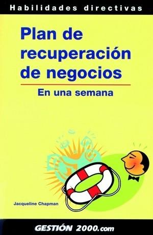 PLAN DE RECUPERACION DE NEGOCIOS EN UNA SEMANA | 9788496612143 | CHAPMAN,JACQUELINE | Llibreria Geli - Llibreria Online de Girona - Comprar llibres en català i castellà