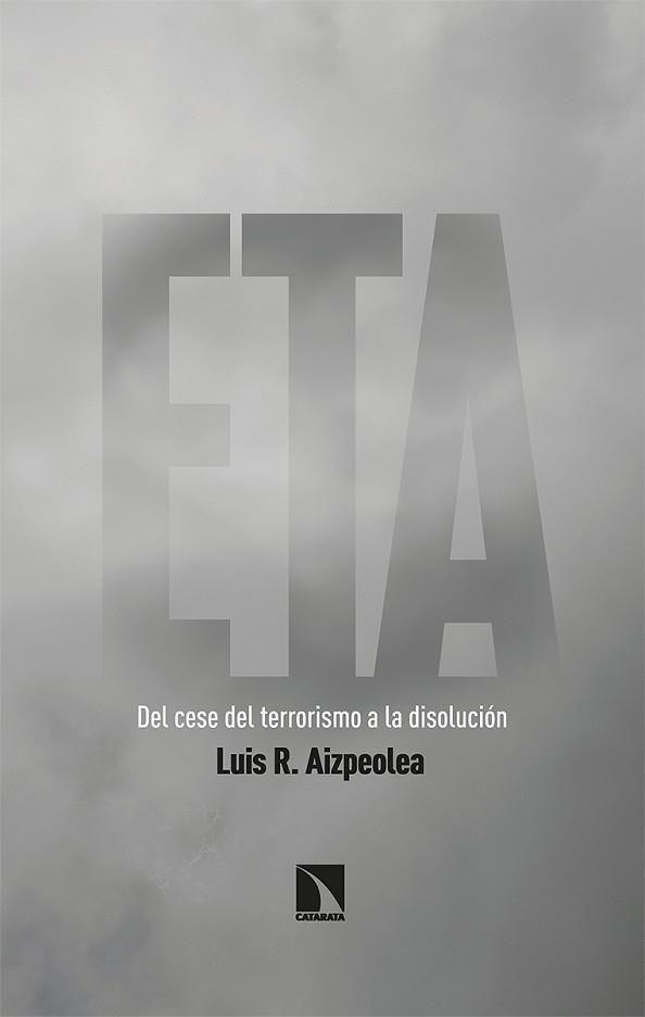 ETA.DEL CESE DEL TERRORISMO A LA DISOLUCION | 9788413522197 | AIZPEOLEA,LUIS R. | Llibreria Geli - Llibreria Online de Girona - Comprar llibres en català i castellà