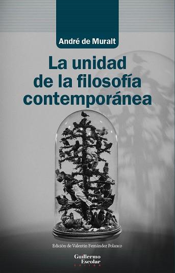 LA UNIDAD DE LA FILOSOFÍA CONTEMPORÁNEA | 9788418093258 | DE MURALT,ANDRÉ | Llibreria Geli - Llibreria Online de Girona - Comprar llibres en català i castellà