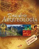 DESCUBRIR LA ARQUEOLOGIA | 9788428532808 | ADAMS,SIMON | Llibreria Geli - Llibreria Online de Girona - Comprar llibres en català i castellà