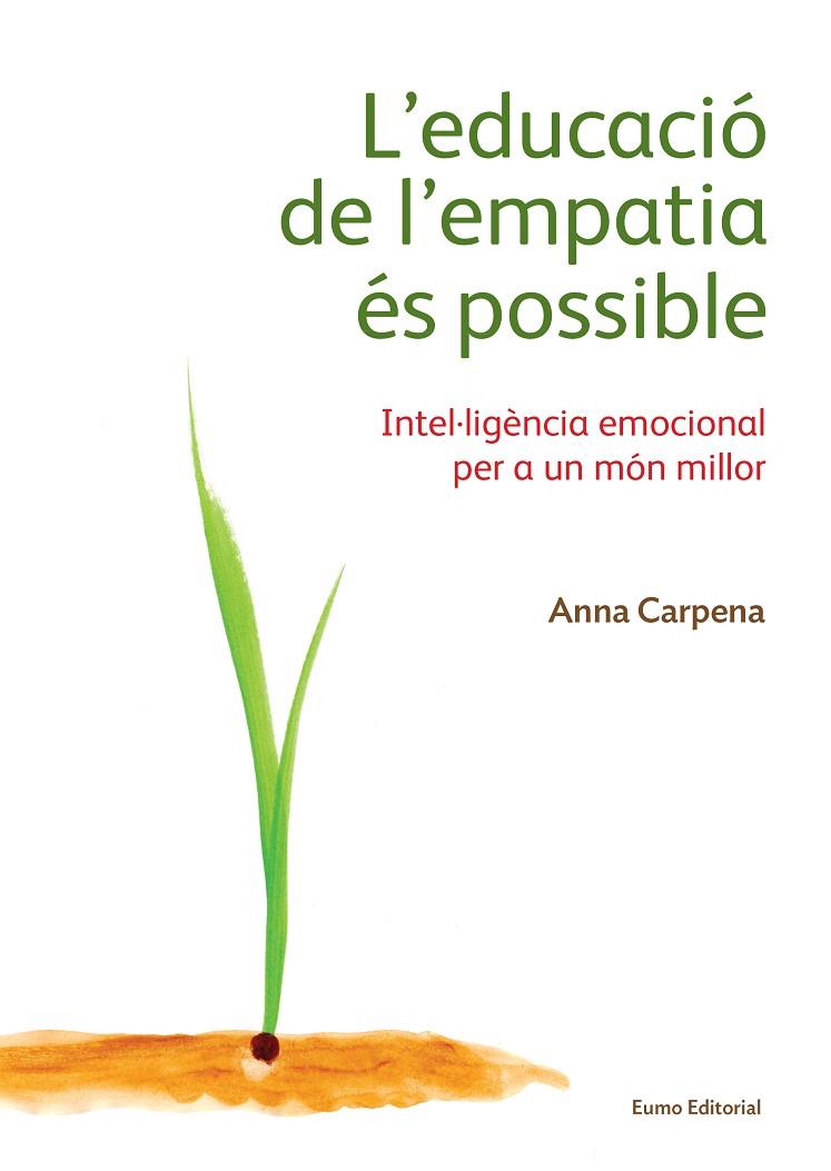 L'EDUCACIÓ DE L'EMPATIA ÉS POSSIBLE | 9788497665483 | CARPENA,ANNA | Llibreria Geli - Llibreria Online de Girona - Comprar llibres en català i castellà