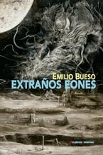 EXTRAÑOS EONES | 9788477027690 | BUESO,EMILIO | Llibreria Geli - Llibreria Online de Girona - Comprar llibres en català i castellà