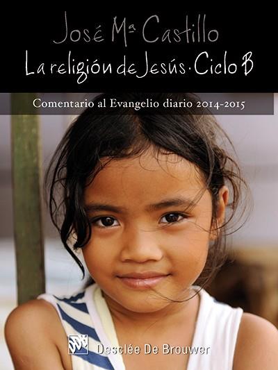 LA RELIGIÓN DE JESÚS | 9788433027399 | CASTILLO SÁNCHEZ,JOSÉ MARÍA | Llibreria Geli - Llibreria Online de Girona - Comprar llibres en català i castellà