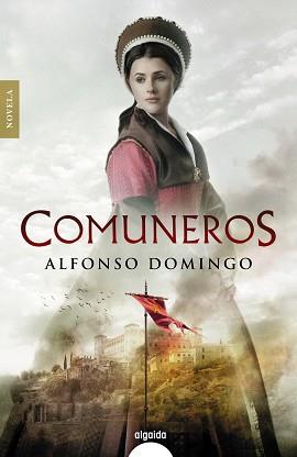 COMUNEROS | 9788491897392 | DOMINGO,ALFONSO | Llibreria Geli - Llibreria Online de Girona - Comprar llibres en català i castellà