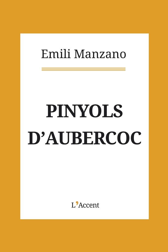 PINYOLS D'AUBERCOC | 9788416853397 | MANZANO,EMILI | Llibreria Geli - Llibreria Online de Girona - Comprar llibres en català i castellà