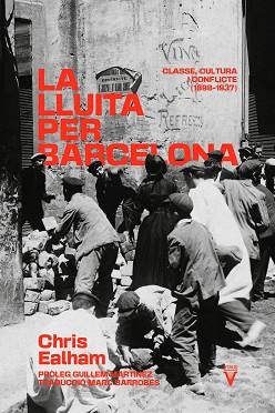 LA LLUITA PER BARCELONA | 9788417870140 | EALHAM,CHRIS | Llibreria Geli - Llibreria Online de Girona - Comprar llibres en català i castellà