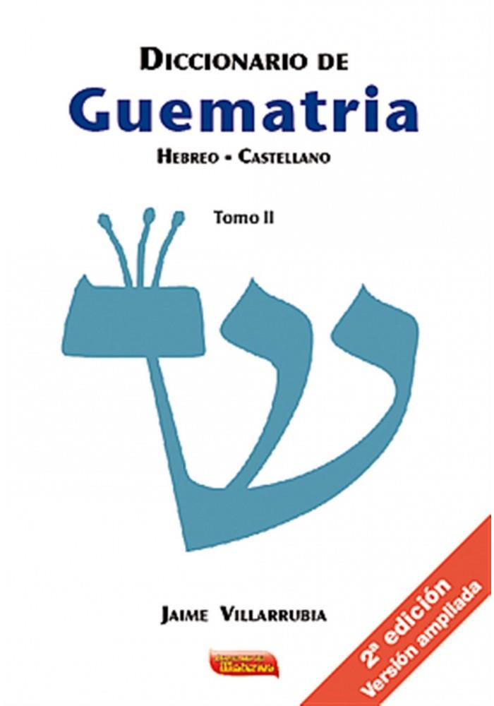 DICCIONARIO DE GUEMATRIA HEBREO-CASTELLANO-2 | 9788496166592 | VILLARRUBIA,JAIME | Llibreria Geli - Llibreria Online de Girona - Comprar llibres en català i castellà