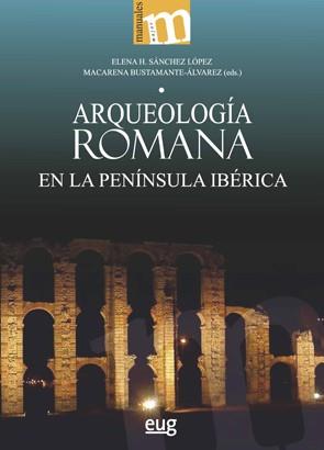 ARQUEOLOGÍA ROMANA EN LA PENÍNSULA IBÉRICA | 9788433864550 | Llibreria Geli - Llibreria Online de Girona - Comprar llibres en català i castellà