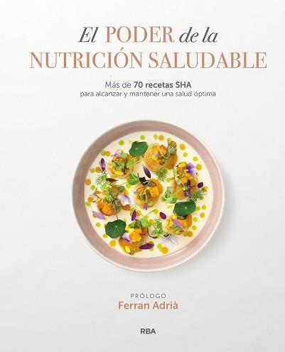 EL PODER DE LA NUTRICIÓN SALUDABLE | 9788411320337 | SHA WELLNESS CLINIC | Llibreria Geli - Llibreria Online de Girona - Comprar llibres en català i castellà