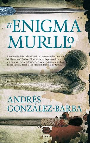 EL ENIGMA MURILLO | 9788416776580 | GONZÁLEZ-BARBA,ANDRÉS | Llibreria Geli - Llibreria Online de Girona - Comprar llibres en català i castellà