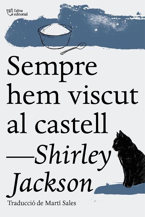 SEMPRE HEM VISCUT AL CASTELL | 9788494508547 | JACKSON,SHIRLEY | Llibreria Geli - Llibreria Online de Girona - Comprar llibres en català i castellà