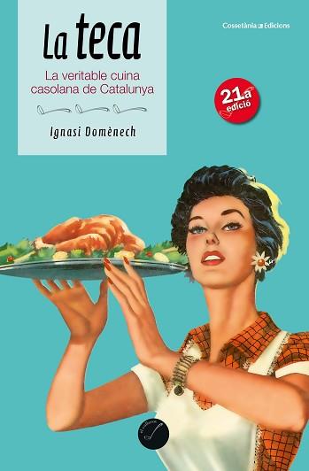 LA TECA.LA VERITABLE CUINA CASOLANA DE CATALUNYA | 9788490349557 | DOMÈNECH,IGNASI | Llibreria Geli - Llibreria Online de Girona - Comprar llibres en català i castellà