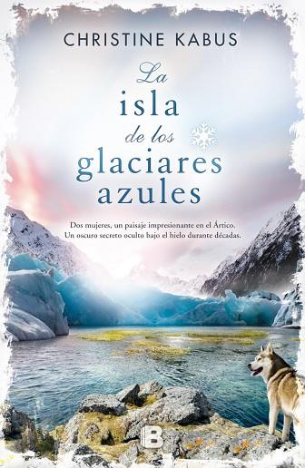LA ISLA DE LOS GLACIARES AZULES | 9788466657075 | KABUS,CHRISTINE | Llibreria Geli - Llibreria Online de Girona - Comprar llibres en català i castellà