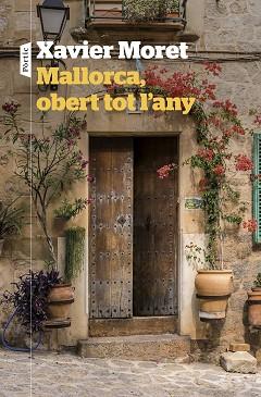 MALLORCA,OBERT TOT L'ANY | 9788498095180 | MORET,XAVIER | Llibreria Geli - Llibreria Online de Girona - Comprar llibres en català i castellà