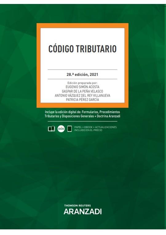 CÓDIGO TRIBUTARIO(PAPEL + E-BOOK)EDICIÓN 2021 | 9788413901954 | DE LA PEÑA VELASCO,GASPAR/PÉREZ GARCÍA,PATRICIA/SIMÓN ACOSTA, EUGENIO/VÁZQUEZ DEL REY VILLANUEVA,  | Llibreria Geli - Llibreria Online de Girona - Comprar llibres en català i castellà