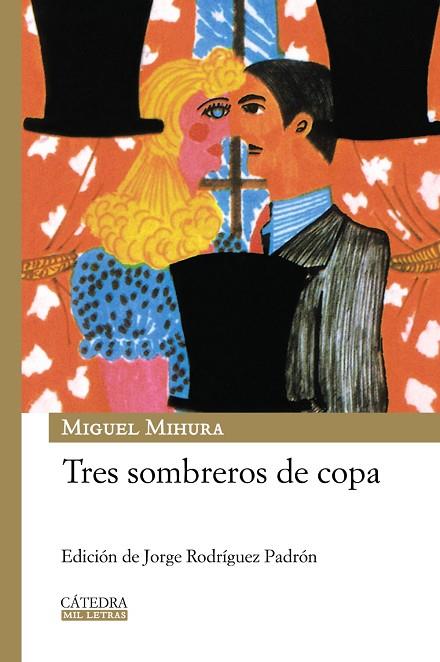 TRES SOMBREROS DE COPA | 9788437625935 | MIHURA,MIGUEL | Llibreria Geli - Llibreria Online de Girona - Comprar llibres en català i castellà