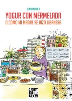 YOGUR CON MERMELADA | 9788494656477 | MERHEJ, LENA | Llibreria Geli - Llibreria Online de Girona - Comprar llibres en català i castellà