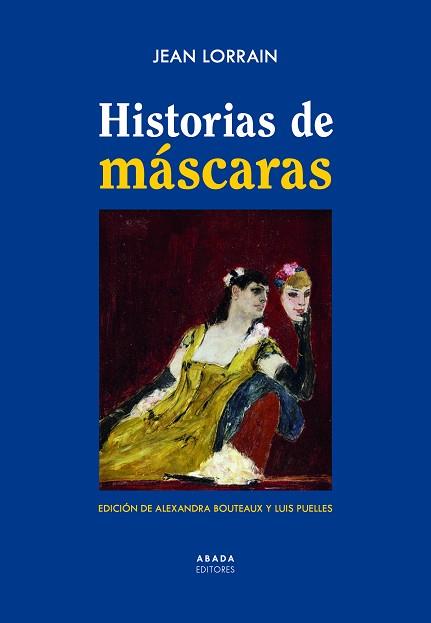 HISTORIAS DE MÁSCARAS | 9788417301682 | LORRAIN,JEAN | Llibreria Geli - Llibreria Online de Girona - Comprar llibres en català i castellà