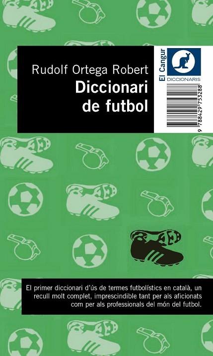 DICCIONARI DE FUTBOL | 9788429753288 | ORTEGA ROBERT,RUDOLF | Llibreria Geli - Llibreria Online de Girona - Comprar llibres en català i castellà