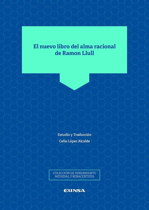 EL NUEVO LIBRO DEL ALMA RACIONAL DE RAMON LLULL | 9788431333973 | LÓPEZ ALCALDE,CELIA | Llibreria Geli - Llibreria Online de Girona - Comprar llibres en català i castellà