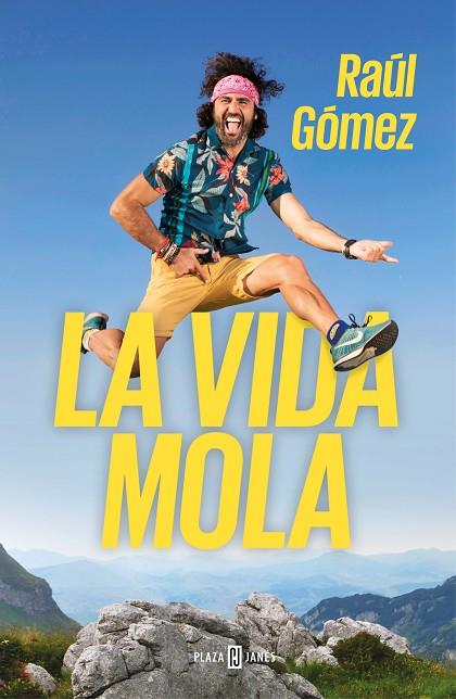 LA VIDA MOLA | 9788401021749 | GÓMEZ,RAÚL | Llibreria Geli - Llibreria Online de Girona - Comprar llibres en català i castellà