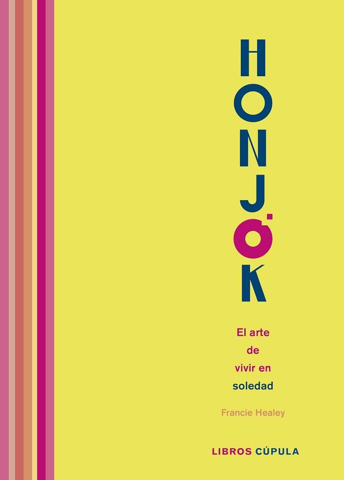 HONJOK.EL ARTE DE VIVIR EN SOLEDAD | 9788448027285 | HEALEY,FRANCIE | Libreria Geli - Librería Online de Girona - Comprar libros en catalán y castellano