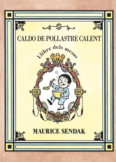 CALDO DE POLLASTRE CALENT,LLIBRE DELS MESOS | 9788484643593 | SENDAK,MAURICE | Llibreria Geli - Llibreria Online de Girona - Comprar llibres en català i castellà