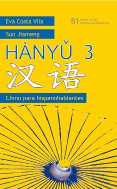 HANYO-3.CHINO PARA HISPANOHABLANTES(B1) | 9788425425622 | COSTA,EVA/JIAMENG,SUN | Llibreria Geli - Llibreria Online de Girona - Comprar llibres en català i castellà
