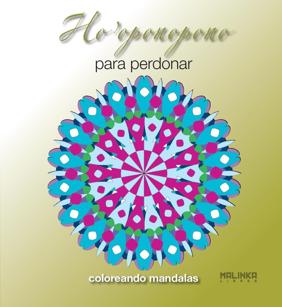 HO'OPONOPONO PARA PERDONAR.COLOREANDO MANDALAS | 9788415322979 | A.A.V.V. | Llibreria Geli - Llibreria Online de Girona - Comprar llibres en català i castellà