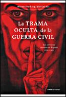 LA TRAMA OCULTA DE LA GUERRA CIVIL.LOS SERVICIOS SECRETOS... | 9788484327332 | HEIBERG,MORTEN/ROS AGUDO,MANUEL | Llibreria Geli - Llibreria Online de Girona - Comprar llibres en català i castellà