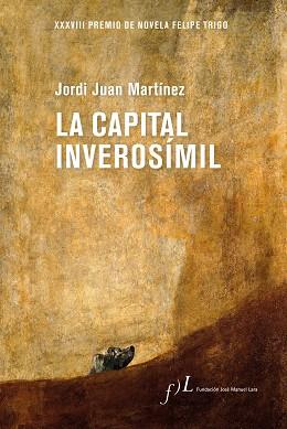 LA CAPITAL INVEROSÍMIL | 9788417453367 | JUAN,JORDI | Llibreria Geli - Llibreria Online de Girona - Comprar llibres en català i castellà
