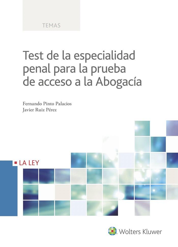 TEST DE LA ESPECIALIDAD PENAL PARA LA PRUEBA DE ACCESO A LA ABOGACíA | 9788490206850 | PINTO PALACIOS,FERNANDO/RUIZ PÉREZ,JAVIER | Llibreria Geli - Llibreria Online de Girona - Comprar llibres en català i castellà