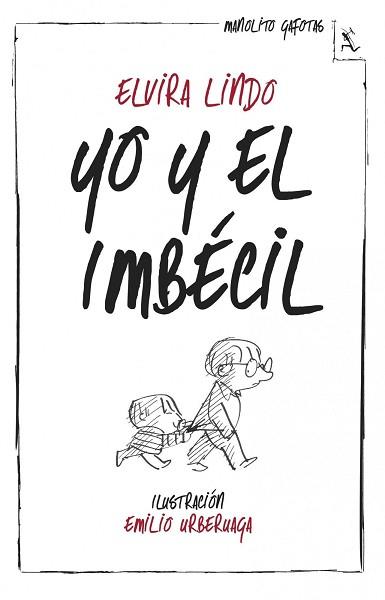 YO Y EL IMBÉCIL (MANOLITO GAFOTAS) | 9788432214974 | LINDO,ELVIRA | Llibreria Geli - Llibreria Online de Girona - Comprar llibres en català i castellà