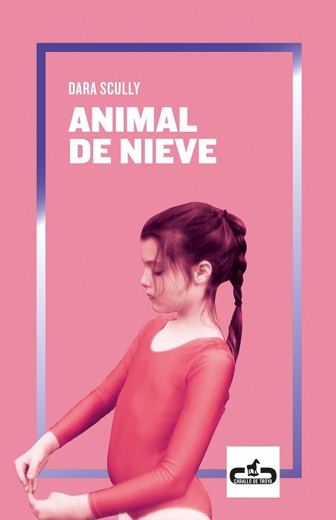 ANIMAL DE NIEVE | 9788417417192 | SCULLY,DARA | Llibreria Geli - Llibreria Online de Girona - Comprar llibres en català i castellà