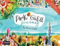 PARK GÜELL JOURNEY | 9788494582912 | GODÀS,MARU | Llibreria Geli - Llibreria Online de Girona - Comprar llibres en català i castellà
