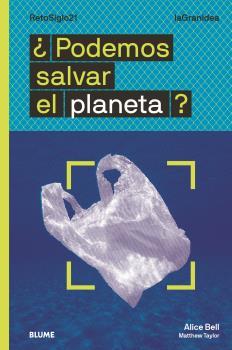 PODEMOS SALVAR EL PLANETA? | 9788418459054 | BELL,ALICE/TAYLOR,MATTHEW | Llibreria Geli - Llibreria Online de Girona - Comprar llibres en català i castellà