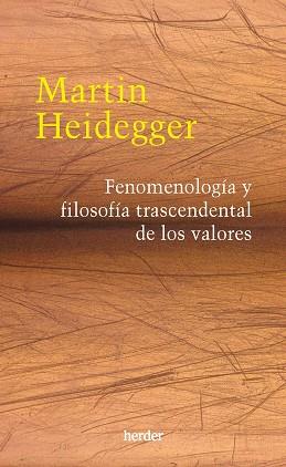 FENOMENOLOGÍA Y FILOSOFÍA TRASCENDENTAL DE LOS VALORES | 9788425450280 | HEIDEGGER,MARTIN | Llibreria Geli - Llibreria Online de Girona - Comprar llibres en català i castellà