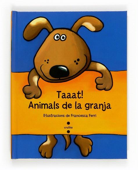 TAAAT! ANIMALS DE LA GRANJA | 9788466134200 | FERRI,FRANCESCA | Llibreria Geli - Llibreria Online de Girona - Comprar llibres en català i castellà