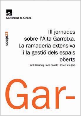 III JORNADES SOBRE L'ALTA GARROTXA.LA RAMADERIA EXTENSIVA... | 9788484582335 | JORNADES SOBRE L'ALTA GARROTXA | Llibreria Geli - Llibreria Online de Girona - Comprar llibres en català i castellà
