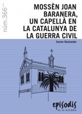 MOSSÈN JOAN BARANERA,UN CAPELLÀ EN LA CATALUNYA DE LA GUERRA CIVIL | 9788423208609 | DEULONDER,XAVIER | Llibreria Geli - Llibreria Online de Girona - Comprar llibres en català i castellà