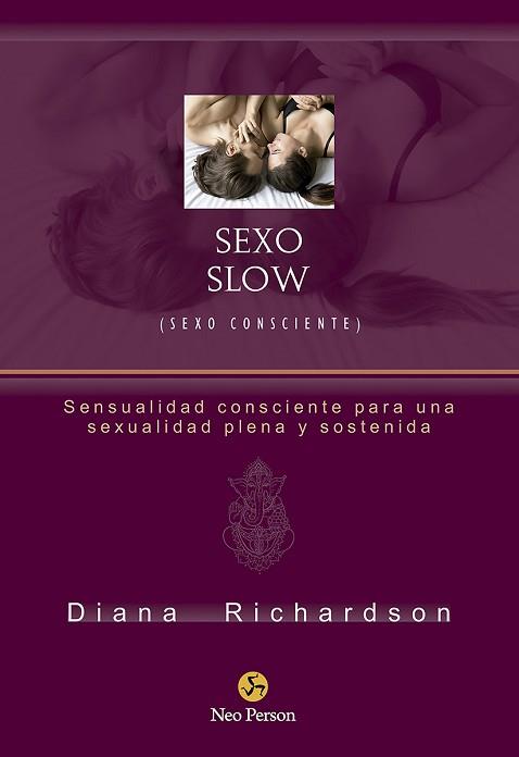 SEXO SLOW (SEXO CONSCIENTE) | 9788415887584 | RICHARDSON,DIANA | Llibreria Geli - Llibreria Online de Girona - Comprar llibres en català i castellà