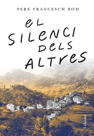 EL SILENCI DELS ALTRES | 9788466429443 | FRANCESCH ROM,PERE | Llibreria Geli - Llibreria Online de Girona - Comprar llibres en català i castellà