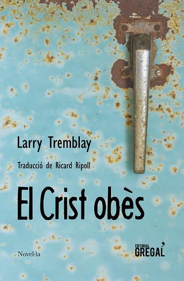 EL CRIST OBèS | 9788417082291 | TREMBLAY,LARRY | Llibreria Geli - Llibreria Online de Girona - Comprar llibres en català i castellà