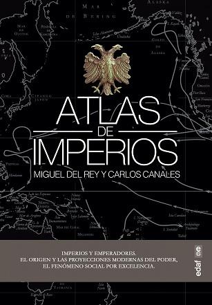 ATLAS DE IMPERIOS | 9788441440593 | CANALES TORRES, CARLOS/DEL REY VICENTE,MIGUEL | Llibreria Geli - Llibreria Online de Girona - Comprar llibres en català i castellà