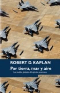 POR TIERRA,MAR Y AIRE | 9788466638890 | KAPLAN,ROBERT D. | Llibreria Geli - Llibreria Online de Girona - Comprar llibres en català i castellà