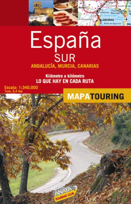 MAPA DE CARRETERAS 1:340.000 DE ESPAÑA SUR - ANDALUCÍA Y CAN | 9788497768528 | ANAYA TOURING CLUB | Llibreria Geli - Llibreria Online de Girona - Comprar llibres en català i castellà