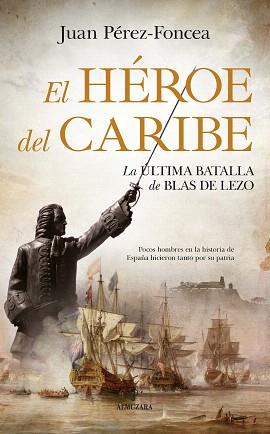 EL HEROE DEL CARIBE | 9788417797713 | PEREZ FONCEA,JUAN | Llibreria Geli - Llibreria Online de Girona - Comprar llibres en català i castellà