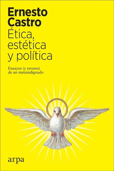ÉTICA,ESTÉTICA Y POLÍTICA | 9788417623616 | CASTRO, ERNESTO | Llibreria Geli - Llibreria Online de Girona - Comprar llibres en català i castellà