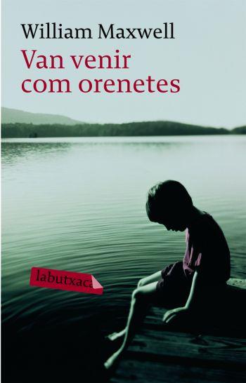 VAN VENIR LES ORENETES | 9788492549375 | MAXWELL,WILLIAM | Llibreria Geli - Llibreria Online de Girona - Comprar llibres en català i castellà